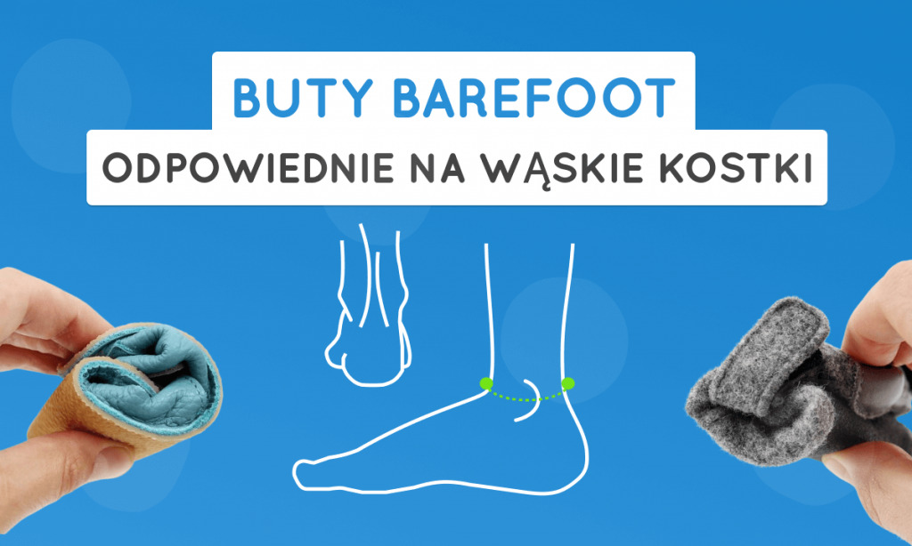 Buty barefoot odpowiednie na wąskie kostki: Jak wybrać najlepsze modele?